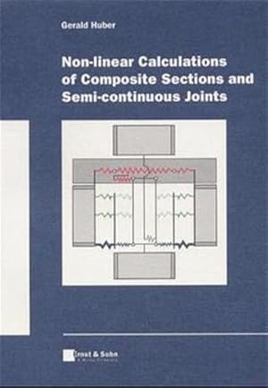 Seller image for Non-linear calculations of composite sections and semi-continuous joints. for sale by Antiquariat Thomas Haker GmbH & Co. KG