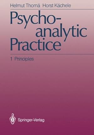 Imagen del vendedor de Psychoanalytic Practice: 1: Principles (Psychoanalytic Practice: Vol 1). a la venta por Antiquariat Thomas Haker GmbH & Co. KG