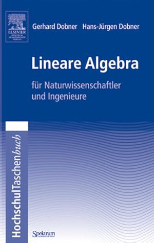 Bild des Verkufers fr Lineare Algebra : fr Naturwissenschaftler und Ingenieure. zum Verkauf von Antiquariat Thomas Haker GmbH & Co. KG