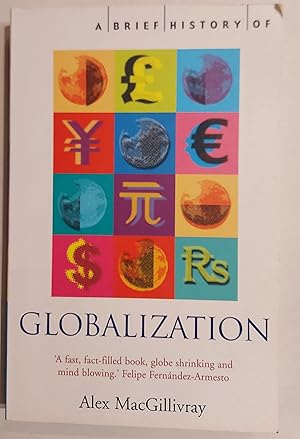 Seller image for A Brief History of Globalization: the Untold Story of Our Incredible Shrinking Planet for sale by Mister-Seekers Bookstore