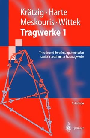 Bild des Verkufers fr Tragwerke 1: Theorie und Berechnungsmethoden statisch bestimmter Stabtragwerke. zum Verkauf von Antiquariat Thomas Haker GmbH & Co. KG