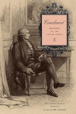 Image du vendeur pour Condorcet: Writings on the United States [Paperback ] mis en vente par booksXpress