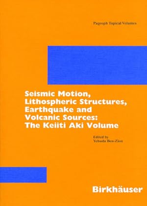 Seismic motion, lithospheric structures, earthquake and volcanic sources : the Keiiti Aki volume....