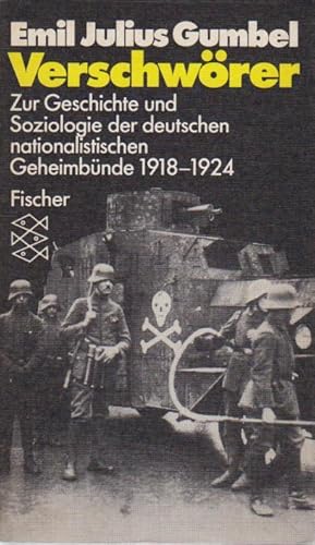 Verschwörer : zur Geschichte u. Soziologie d. dt. nationalist. Geheimbünde 1918 - 1924 / Emil Jul...