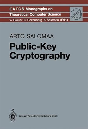 Bild des Verkufers fr Public.Key Cryptography. (=European Association for Theoretical Computer Science: EATCS monographs on theoretical computer sciences ; Vol. 23). zum Verkauf von Antiquariat Thomas Haker GmbH & Co. KG