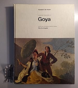 Bild des Verkufers fr Das gemalte Gesamtwerk von Goya. (Klassiker der Kunst). zum Verkauf von Druckwaren Antiquariat
