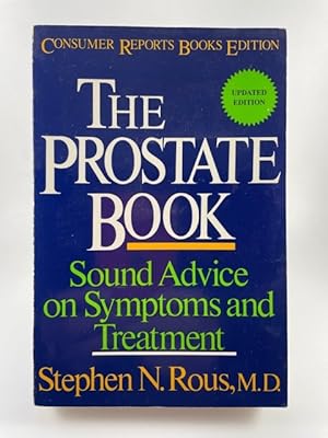 Seller image for The Prostate Book: Sound Advice on Symptoms and Treatment for sale by BookEnds Bookstore & Curiosities