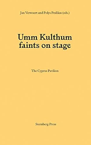 Seller image for Umm Kulthum faints on stage (Sternberg Press) [Paperback ] for sale by booksXpress