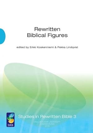 Seller image for Rewritten Biblical Figures by Erkki Koskenniemi [Paperback ] for sale by booksXpress