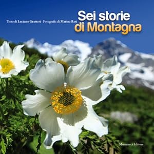 Bild des Verkufers fr Sei storie di montagna. zum Verkauf von FIRENZELIBRI SRL