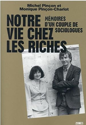notre vie chez les riches : mémoires d'un couple de sociologues
