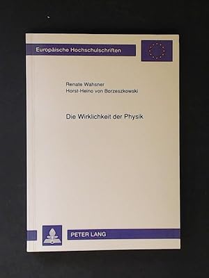 Immagine del venditore per Die Wirklichkeit der Physik : Studien zu Idealitt und Realitt in einer messenden Wissenschaft. Band 374 aus der Reihe "Europische Hochschulschriften / Reihe 20: Philosophie". venduto da Wissenschaftliches Antiquariat Zorn