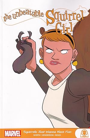Seller image for Squirrels Just Want to Have Fun (The Unbeatable Squirrel Girl) for sale by Adventures Underground