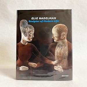Seller image for Elie Nadelman: Sculptor of Modern Life for sale by Exquisite Corpse Booksellers