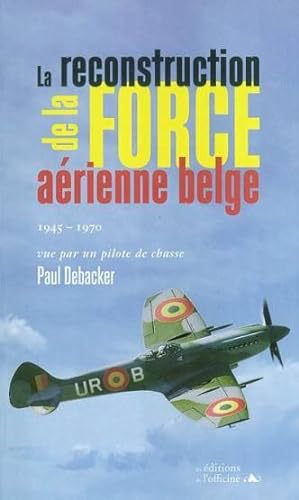 La reconstruction de la force aérienne belge, 1945-1970
