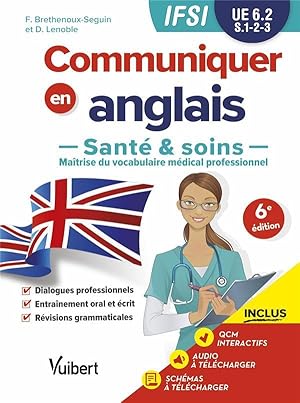 Seller image for UE 6.2 communiquer en anglais en IFSI : sant et soins ; semestres 1, 2 et 3 (1re et 2e annes) for sale by Chapitre.com : livres et presse ancienne