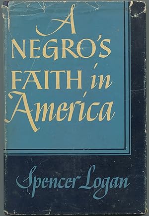 Image du vendeur pour A Negro's Faith in America mis en vente par Between the Covers-Rare Books, Inc. ABAA