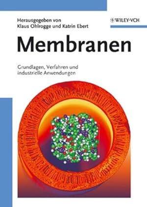 Bild des Verkufers fr Membranen Grundlagen, Verfahren und industrielle Anwendungen zum Verkauf von Bunt Buchhandlung GmbH