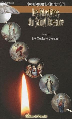 Image du vendeur pour Les mystres du saint rosaire. 3. Les mystres glorieux mis en vente par Chapitre.com : livres et presse ancienne