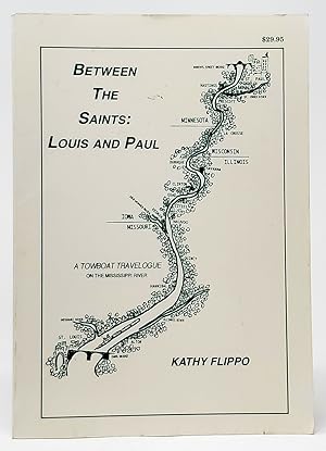 Seller image for Between the Saints, Louis and Paul: A Towboat Travelogue on the Mississippi River for sale by Underground Books, ABAA