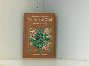 Immagine del venditore per Gnter Linde: Von Anis bis Zimt - Kleine Gewrzfibel venduto da Book Broker
