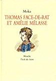 Seller image for Thomas Face-de-rat Et Amlie Mlasse. for sale by RECYCLIVRE