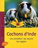 Bild des Verkufers fr Cochons D'inde : Les Connatre, Les Nourrir, Les Soigner zum Verkauf von RECYCLIVRE