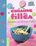Bild des Verkufers fr La Cuisine Des Filles. Vol. 2. Saveurs Du Monde Entier zum Verkauf von RECYCLIVRE