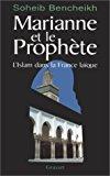 Bild des Verkufers fr Marianne Et Le Prophte : L'islam Dans La France Laque zum Verkauf von RECYCLIVRE