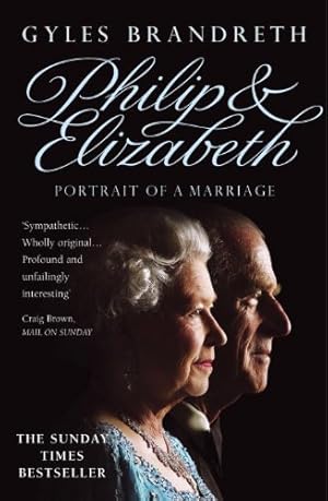 Imagen del vendedor de Philip & Elizabeth: Portrait of a Marriage a la venta por Modernes Antiquariat an der Kyll