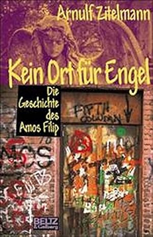 Imagen del vendedor de Kein Ort fr Engel: Die Geschichte des Amos Filip (Beltz & Gelberg) a la venta por Gabis Bcherlager