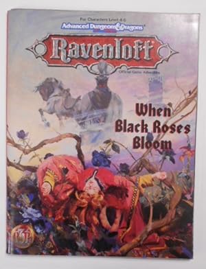 Bild des Verkufers fr When Black Roses Blooms (RAVENLOFT). Official Game Adventure. For Characters Level 4-6. Advanced Dungeons & Dragons 2nd Edition. zum Verkauf von KULTur-Antiquariat