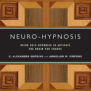 Immagine del venditore per Neuro-Hypnosis - Using Self-Hypnosis to Activate the Brain for Change venduto da moluna