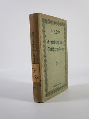 Seller image for Erziehung und Selbsterziehung. Hauptgesichtspunkte fr Eltern und Lehrer, Seelsorger und Jugendpfleger. for sale by Antiquariat Bookfarm