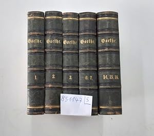 Goethe's Werke : Konvolut 5 Bände : Band 1, 2, 3, 6/7, 14/15/16 : Nach den vorzüglichsten Quellen...