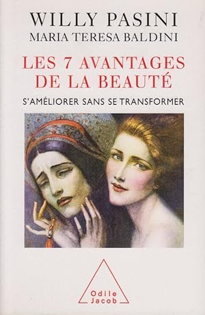 Seller image for Les 7 avantages de la beaut : s'amliorer sans se transformer for sale by PRISCA