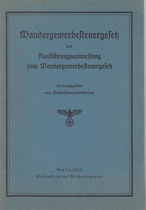 Bild des Verkufers fr Wandergewerbesteuergesetz ( WGewStG ) vom 10. Dezember 1937 und Ausfhrungsanweisung vom 31. Dezember 1937. zum Verkauf von Antiquariat Carl Wegner