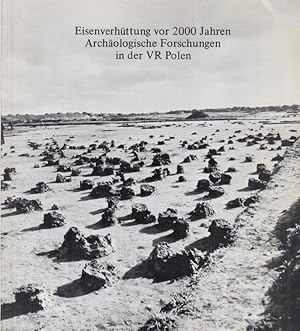 Imagen del vendedor de Eisenvergttung vor 2000 Jahren - Archologische Forschungen in der Volksrepublik Polen. - Katalog zur Austellung im Langhansbau Schlo Charlottenburg vom 27. August bis 30. Oktober 1977. a la venta por Antiquariat Carl Wegner