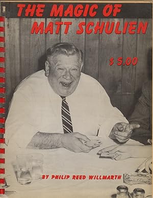 Seller image for The Magic of Matt Schulien: Chicago's Biggest Magical Entertainer for sale by Clausen Books, RMABA