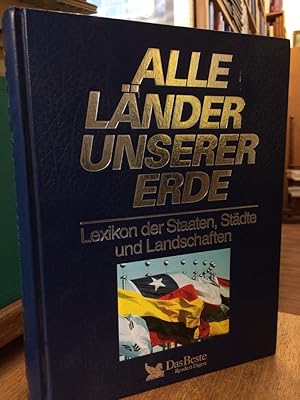 Alle Länder unserer Erde. Lexikon der Staaten, Städte und Landschaften. Übersetzungen aus dem Eng...