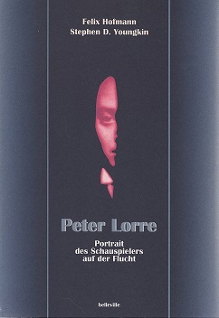 Bild des Verkufers fr Peter Lorre. Portrait des Schauspielers auf der Flucht. zum Verkauf von Antiquariat Bernd Preler