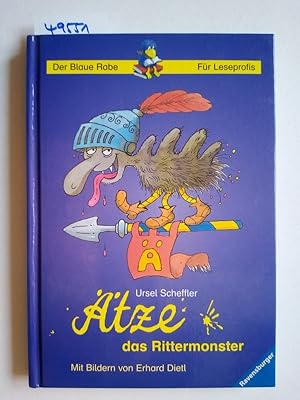 Ätze, das Rittermonster Ursel Scheffler Mit Bildern vo Erhard Dietl / Der blaue Rabe : Für Lesepr...