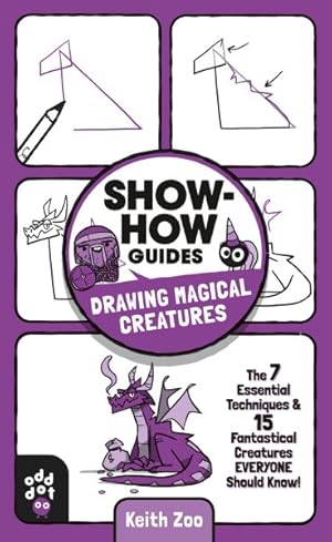 Seller image for Drawing Magical Creatures! : The 7 Essential Techniques & 15 Fantastical Creatures Everyone Should Know! for sale by GreatBookPrices