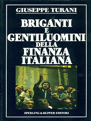 Bild des Verkufers fr Briganti e gentiluomini della finanza Italiana zum Verkauf von Librodifaccia