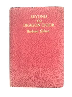 Bild des Verkufers fr Beyond Dragon Door zum Verkauf von World of Rare Books
