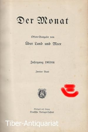 Der Monat. Oktav-Ausgabe von "Über Land und Meer". Jahrgang 1903/04, 2. Band.