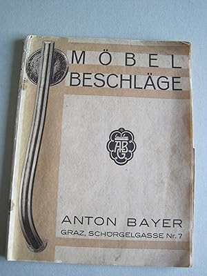 Möbelbeschläge Anton Bayer, Graz, Schörgelgasse Nr.7