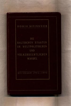 Image du vendeur pour Die baltischen Staaten im weltpolitischen und vlkerrechtlichen Wandel Beitrge von 1954 - 1994 mis en vente par avelibro OHG