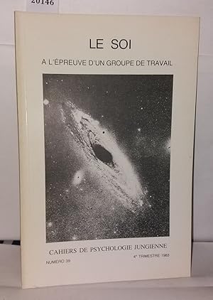 Cahiers de psychologie jungienne numéro 39 ; Le soi à l'épreuve d'un groupe de travail