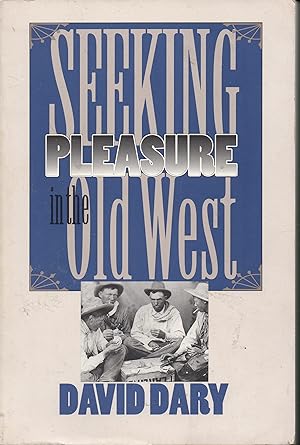 Image du vendeur pour Seeking Pleasure in the Old West mis en vente par Warren Hahn